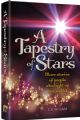 A Tapestry of Stars: More Stories of People who Light up our World